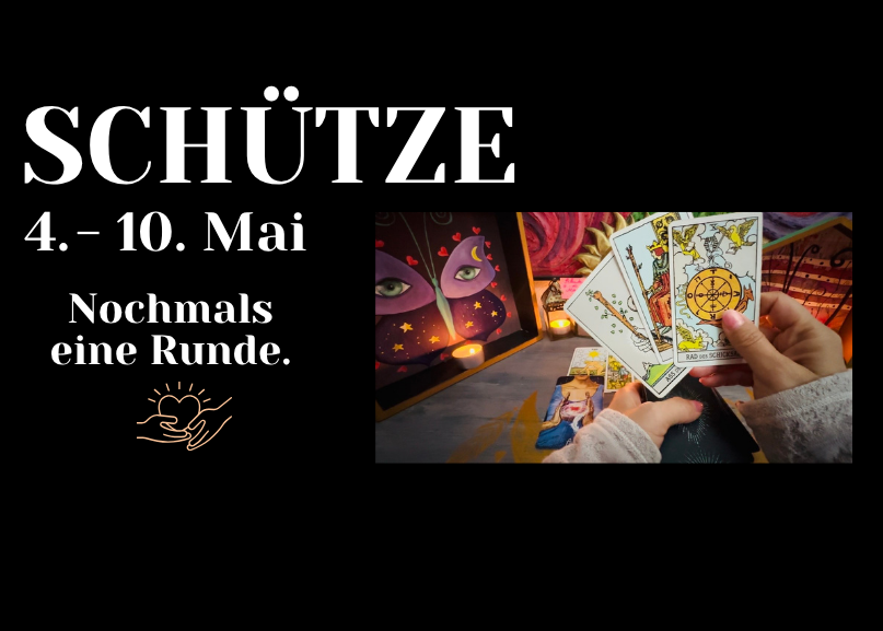 Schütze 4.-10. Mai Wochenenergie