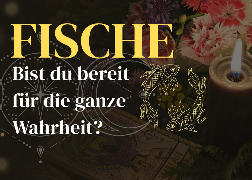 Fische 24.-30.August Wochenbotschaft