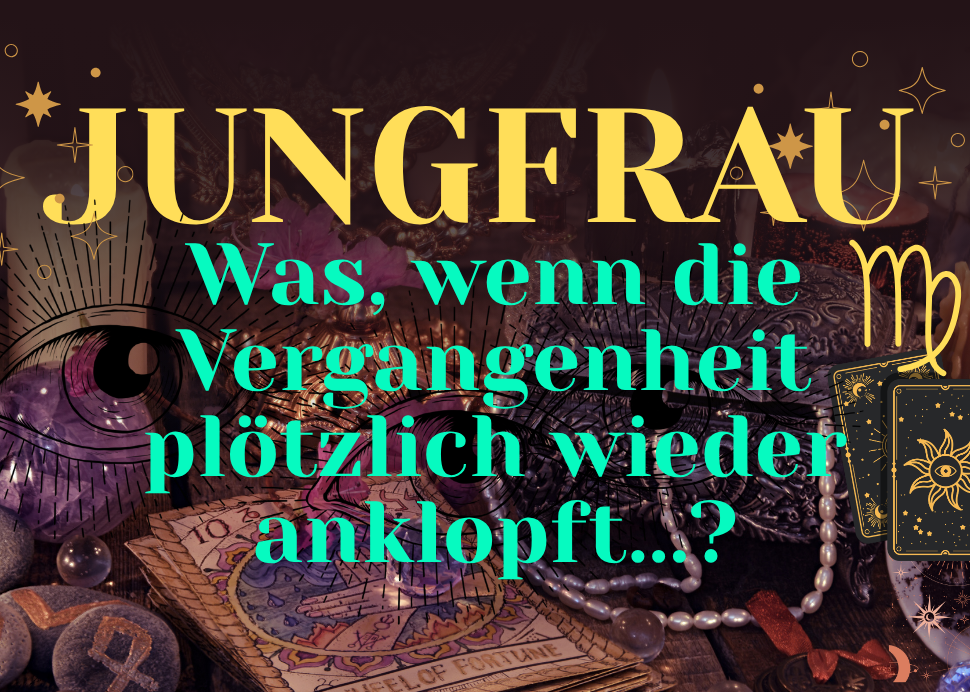 Jungfrau 19.-25. Oktober Wochenbotschaft