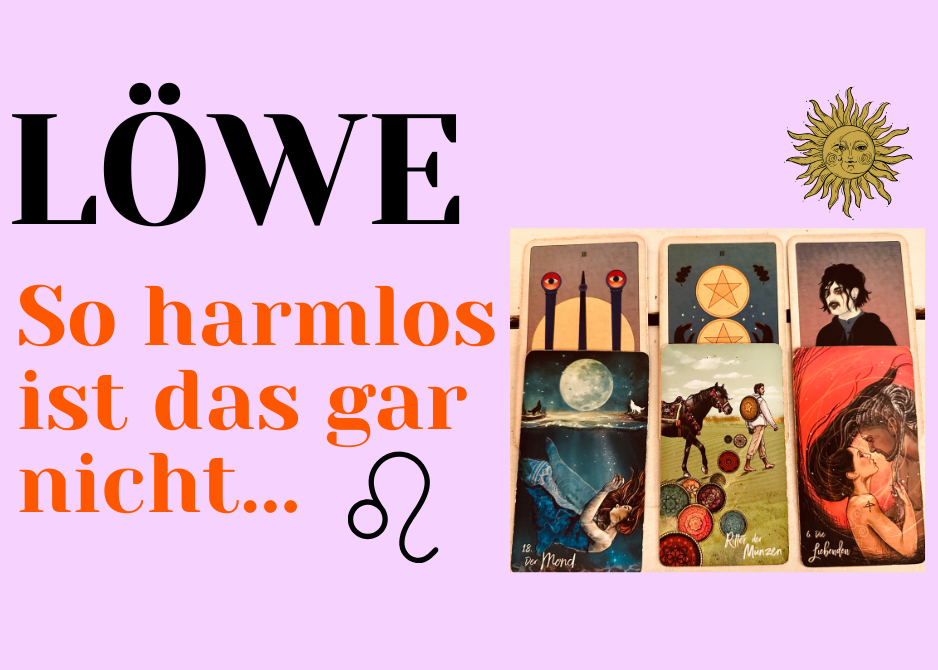 Löwe 12.-18.Oktober Wochenbotschaft