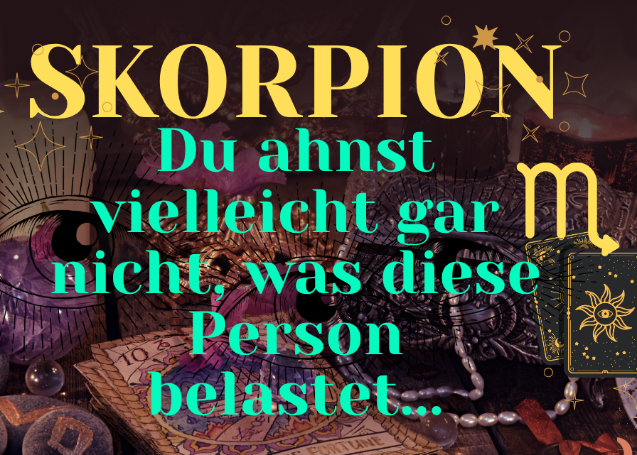 Skorpion 19.-25.Oktober Wochenbotschaft
