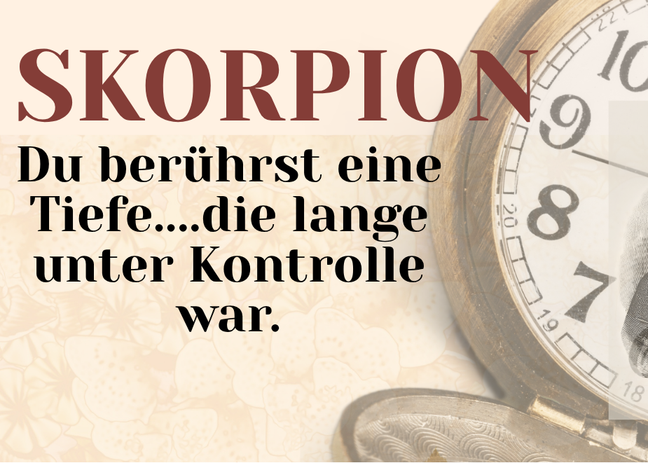 Skorpion 10.-16.August Wochenbotschaft