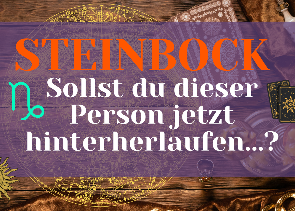 Steinbock 26.Oktober-1.November Wochenbotschaft