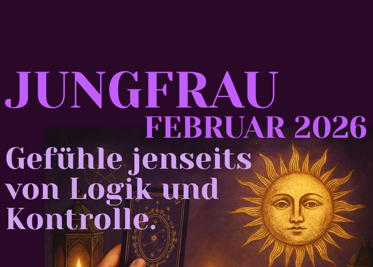 Jungfrau Februar Monatslegung