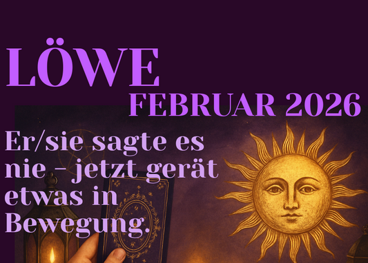Löwe Februar Monatslegung