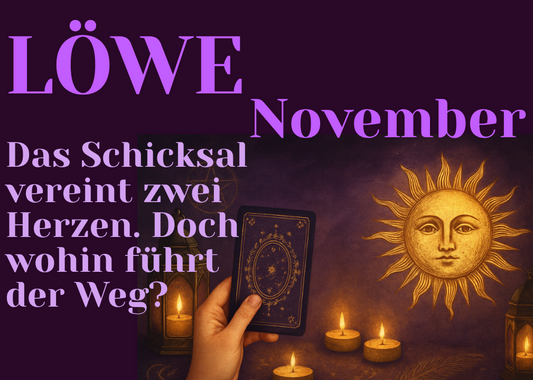 Löwe November Monatslegung