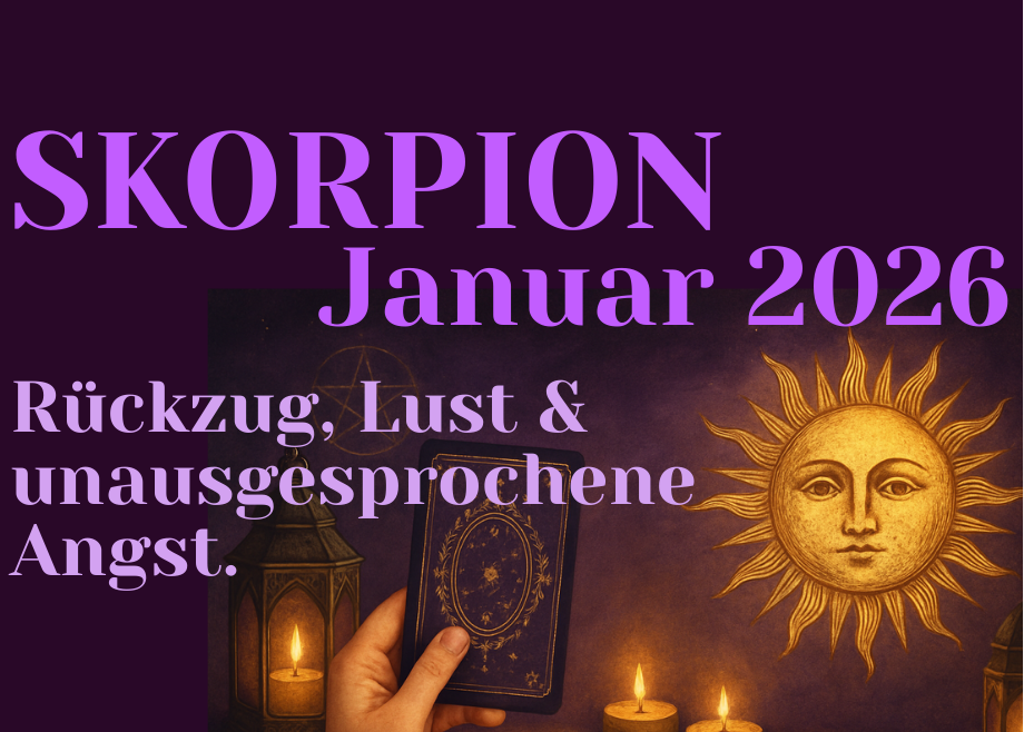 Skorpion Januar 2026 Monatslegung
