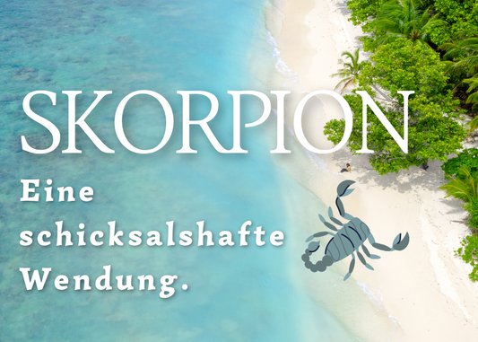 Skorpion 25.-31. Mai Wochenbotschaft