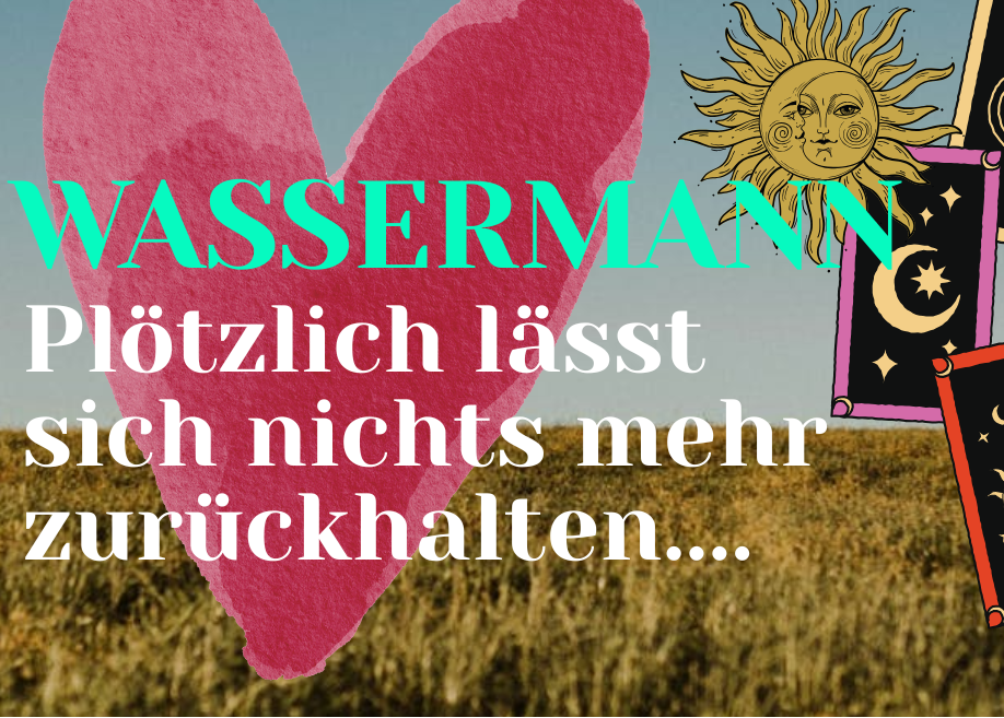 Wassermann 7.-13.September Wochenbotschaft