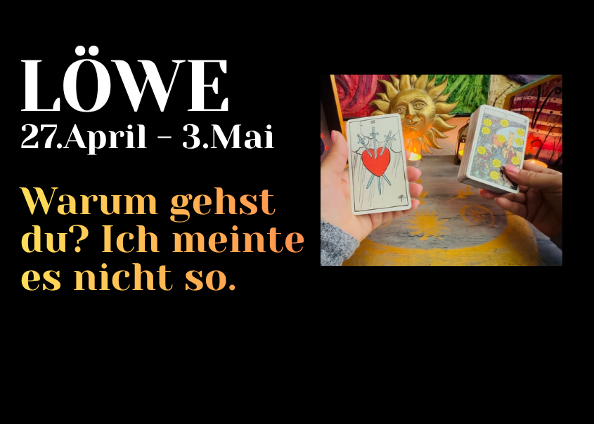 Löwe 27.April - 3.Mai Wochenbotschaft