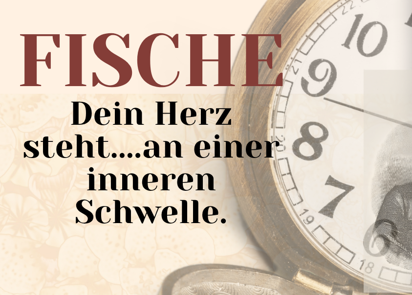 Fische 10.-16.August Wochenbotschaft