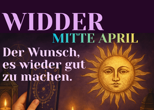 Widder Mitte April
