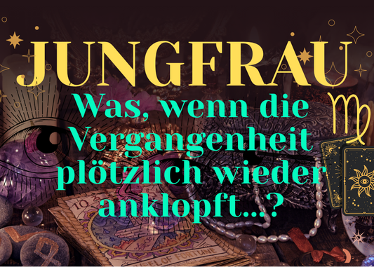 Jungfrau 19.-25. Oktober Wochenbotschaft