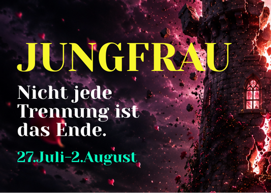 Jungfrau 27.Juli-2.August Wochenbotschaft