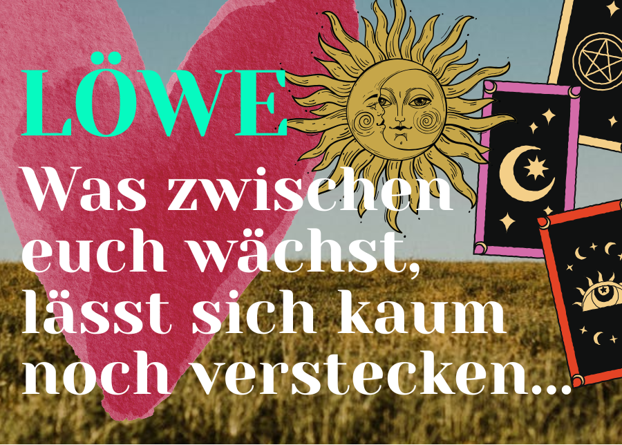 Löwe 7.-13.September Wochenbotschaft