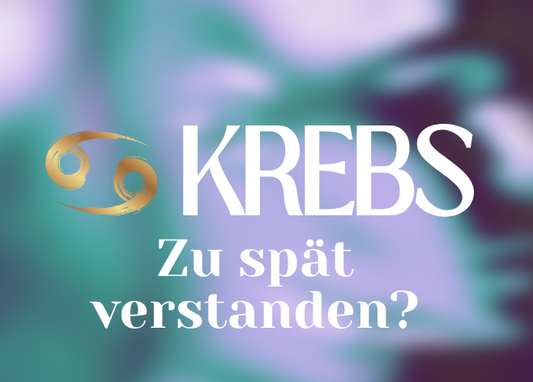 Krebs 11.-17. Mai Wochenbotschaft