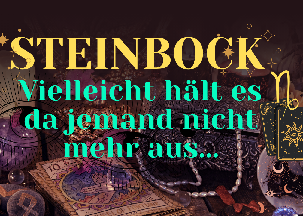Steinbock 19.-25. Oktober Wochenbotschaft