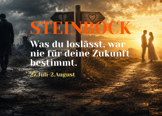 Steinbock 27.Juli-2.August Wochenbotschaft