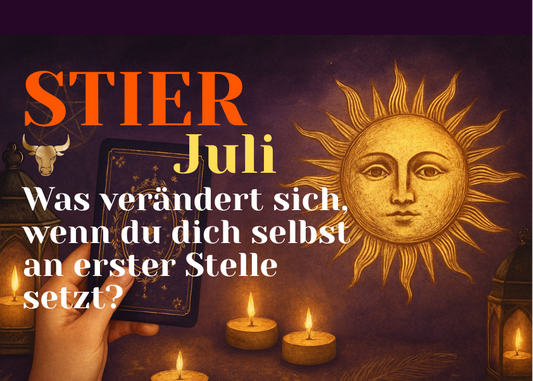 Stier Juli Monatslegung