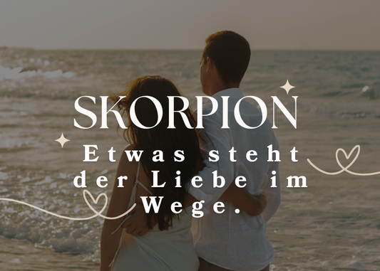 Skorpion 11.-17. Mai Wochenbotschaft