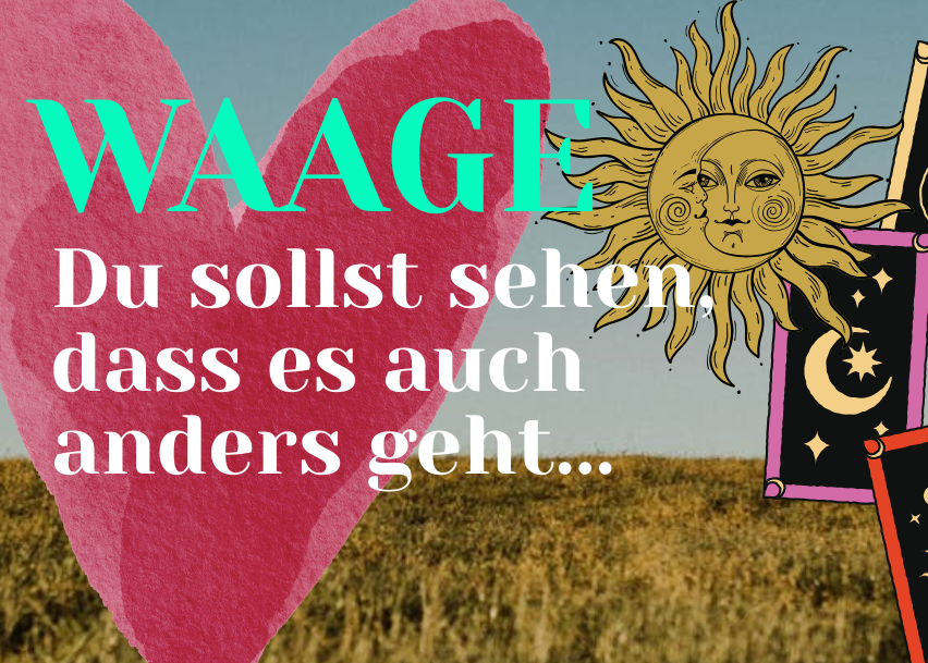 Waage 7.-13.September Wochenbotschaft
