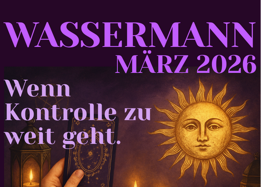 Wassermann März Monatslegung